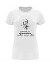 Dámské tričko - Masaryk – „Jestliže lidé jsou nevzdělaní a hloupí...“