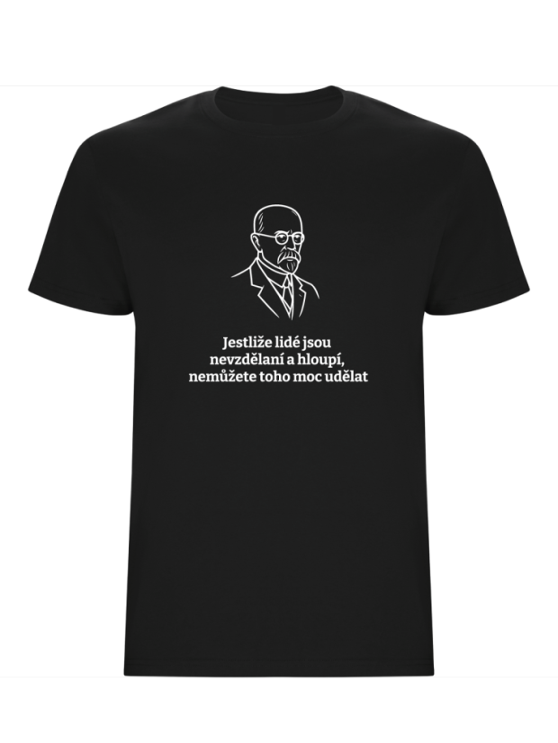 Pánské tričko - Masaryk – Jestliže lidé jsou nevzdělaní a hloupí...