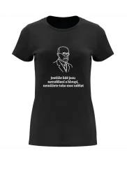 Dámské tričko - Masaryk – „Jestliže lidé jsou nevzdělaní a hloupí...“